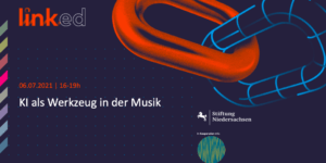 LINKed_KI als Wekrzeug für Musik